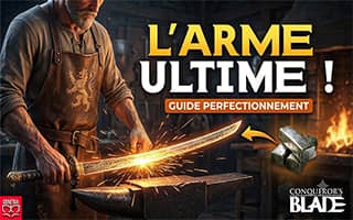 Perfectionnement conqueror blade