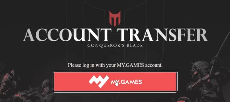 transfert mygame conqueror blade