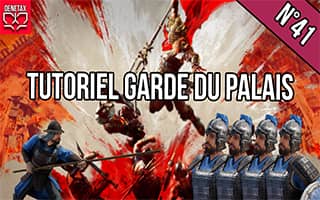 Tutoriel garde du palais conqueror's blade