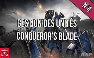 Gestion des unités conqueror's blade