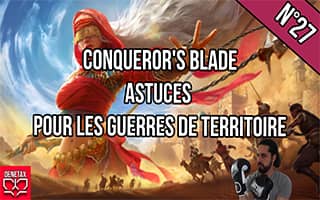 Tutoriel astuces GVG conqueror's blade