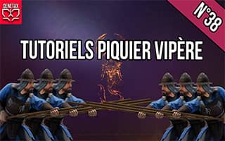 Guide piquiers vipères conqueror’s blade