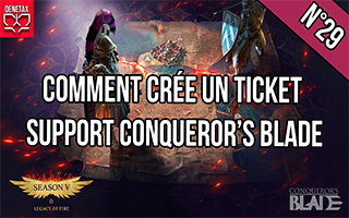 Guide création ticket conqueror’s blade